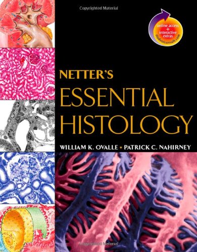 Netter's Essential Histology With Student Consult Access