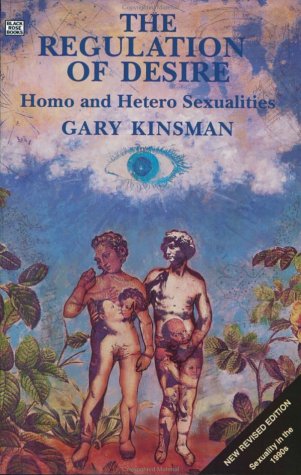 The Regulation of Desire: Homo and Hetero Sexualities [Paperback] Kinsman, Gary