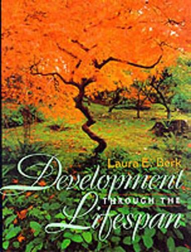 Development Through the Lifespan Berk, Laura E.