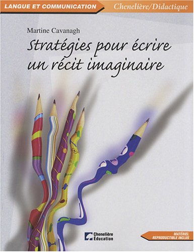 Strategies Pour Ecrire Un Recit Imaginaire