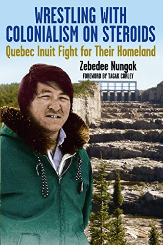 Wrestling With Colonialism On Steroids Quebec Inuit Fight For Their Homeland