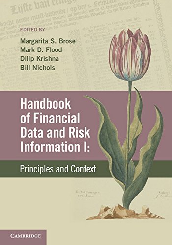 Handbook of Financial Data and Risk Information I: Volume 1: Principles and Context [Hardcover] Brose, Margarita S.; Flood, Mark D.; Krishna, Dilip and Nichols, Bill