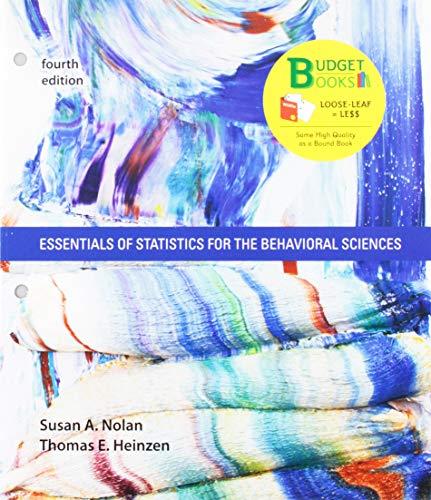 Loose-leaf Version for Essentials of Statistics for the Behavioral Sciences [Loose Leaf] Nolan, Susan A. and Heinzen, Thomas