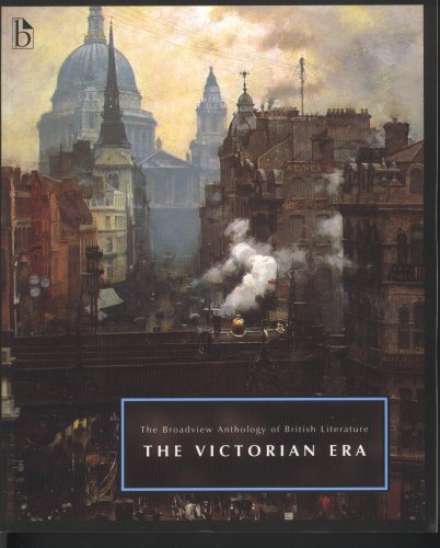 The Broadview Anthology of British Literature: Volume 5: The Victorian Era Black, Joseph; Conolly, Leonard; Flint, Kate; Grundy, Isobel; LePan, Don; Liuzza, Roy; McGann, Jerome J.; Prescott, Anne Lake; Qualls, Barry V. and Waters, Claire