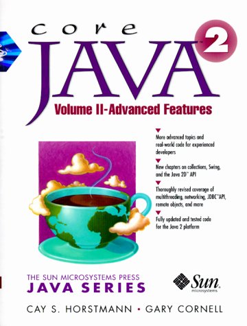 Core Java 2 , Volume 2: Advanced Features (4th Edition) Horstmann, Cay S. and Cornell, Gary