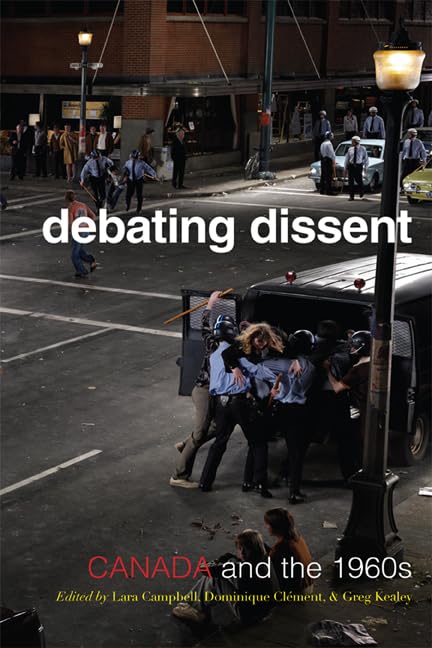 Debating Dissent Canada And The