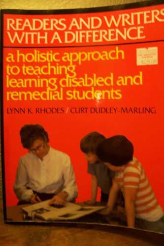 Readers And Writers With A Difference A Holistic Approach To Teaching Literary To Learning Disabled And Remedial Students