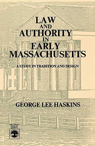 Law And Authority In Early Massachusetts