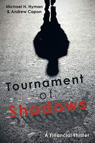 Tournament of Shadows [Paperback] Hyman, Michael  H. and Capon, Andrew