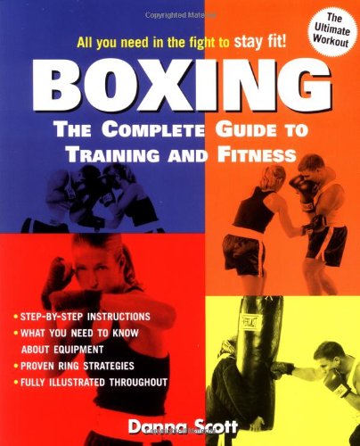 Boxing The Complete Guide To Training And Fitness