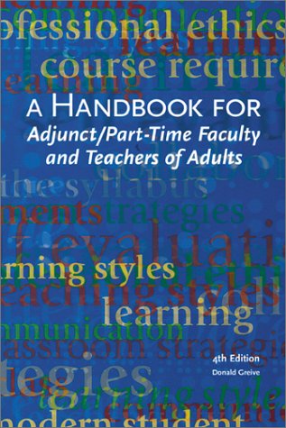 A Handbook For Adjunct & Part Time Faculty & Teachers Of Adults