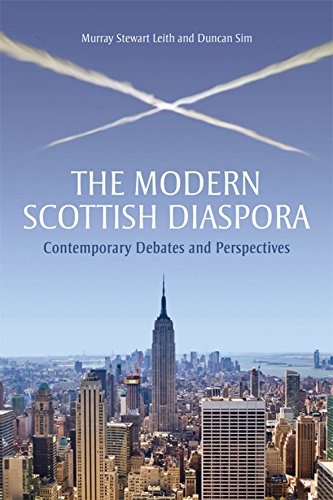 The Modern Scottish Diaspora Contemporary Debates And Perspectives