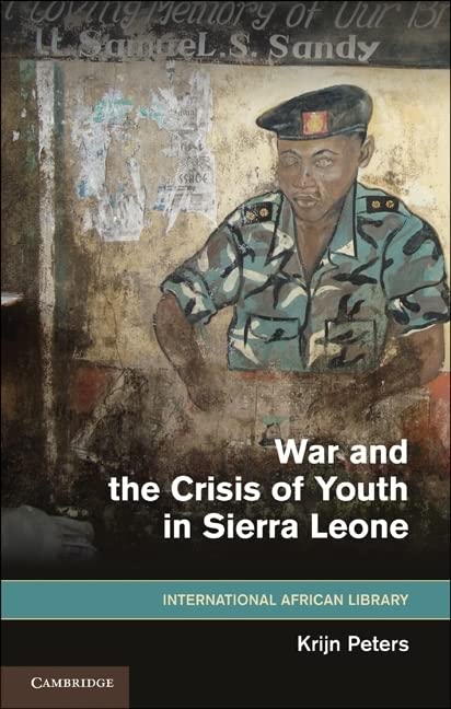 War And The Crisis Of Youth In Sierra Leone