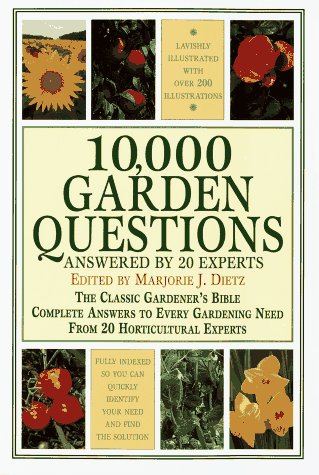 10,000 Garden Questions Dietz, Marjorie J.