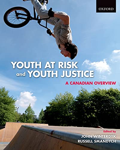 Youth at Risk and Youth Justice: A Canadian Overview Winterdyk, John A and Smandych, Russell