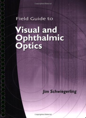 Field Guide To Visual And Ophthalmic Optics