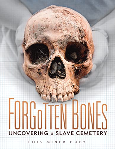 Forgotten Bones Uncovering A Slave Cemetery