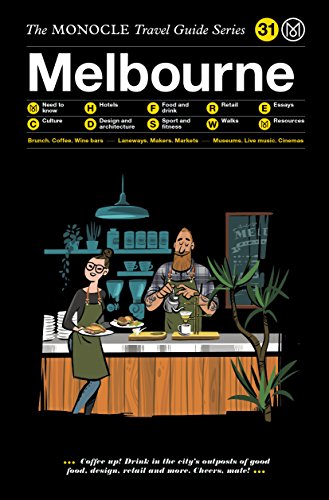 The Monocle Travel Guide To Melbourne The Monocle Travel Guide Series