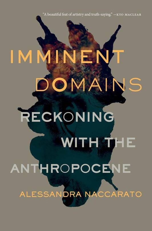 Imminent Domains Reckoning With The Anthropocene