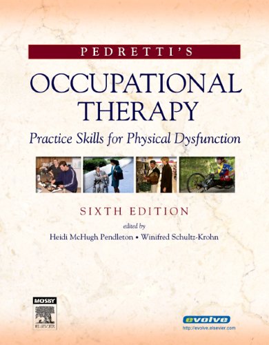 Pedretti's Occupational Therapy Practice Skills For Physical Dysfunction