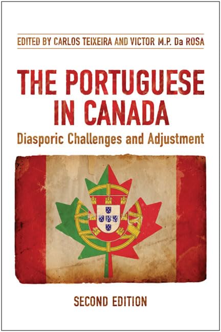 The Portuguese In Canada Diasporic Challenges And Adjustment