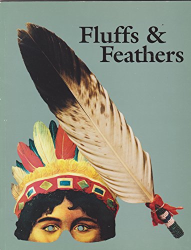 Fluffs And Feathers An Exhibit On The Symbols Of Indianness  A Resource Guide