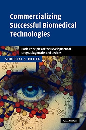 Commercializing Successful Biomedical Technologies Basic Principles For The Development Of Drugs