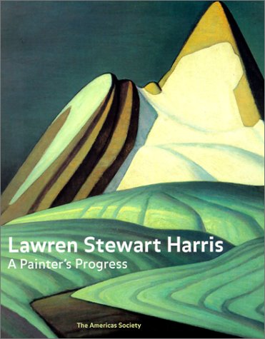 Lawren Stewart Harris A Painter?S Progress