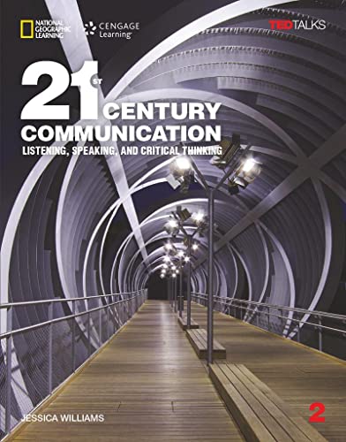 21st Century Communication 2: Listening, Speaking and Critical Thinking (Standalone Book) [Perfect Paperback] Jessica Williams