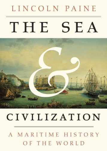 The Sea And Civilization A Maritime History Of The World