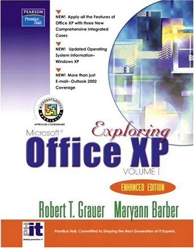 Exploring Microsoft Office XP Volume 1 - Enhanced Edition Grauer, Robert T. and Barber, Maryann