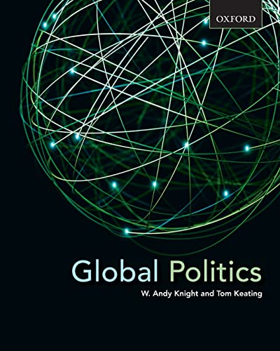 Global Politics [Paperback] Knight, W. Andy and Keating, Tom