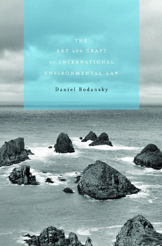 The Art And Craft Of International Environmental Law