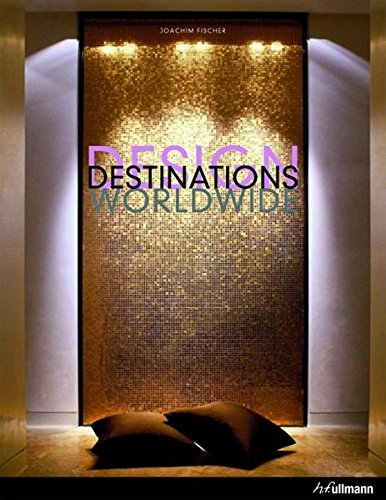 Design Destinations Worldwide Fischer, Joachim