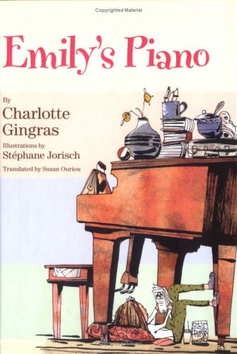 Emily's Piano Gingras, Charlotte; Jorisch, Stephane and Ouriou, Susan