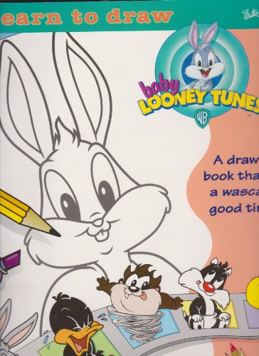 Learn To Draw Baby Looney Tunes A Drawing Book That's A Wascally Sic Good Time