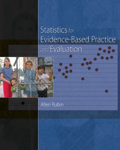 Statistics For Evidence Based Practice And Evaluation