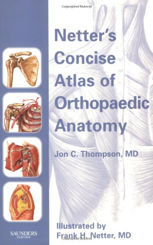 Netter's Concise Atlas Of Orthopaedic Anatomy