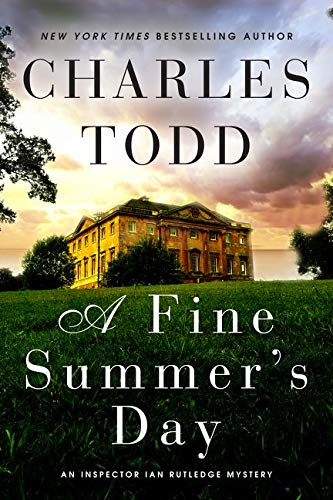 A Fine Summer's Day: An Inspector Ian Rutledge Mystery (Inspector Ian Rutledge Mysteries, 17) [Hardcover] Todd, Charles