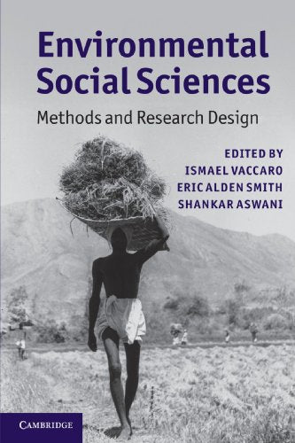 Environmental Social Sciences: Methods and Research Design [Paperback] Vaccaro, Ismael; Smith, Eric Alden and Aswani, Shankar