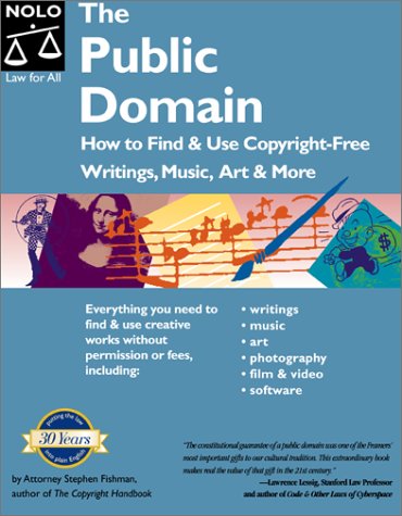 The Public Domain How To Find And Use Copyright Free Writings