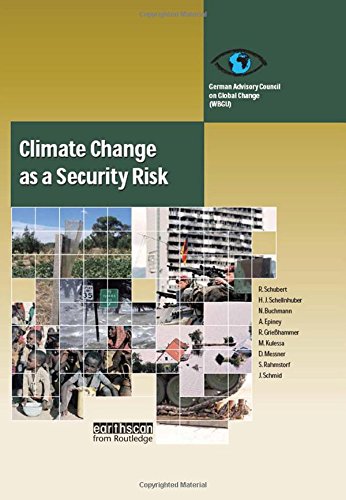 Climate Change as a Security Risk [Hardcover] Schellnhuber, Hans Joachim and WBGU, German Advisory Council on Global Change