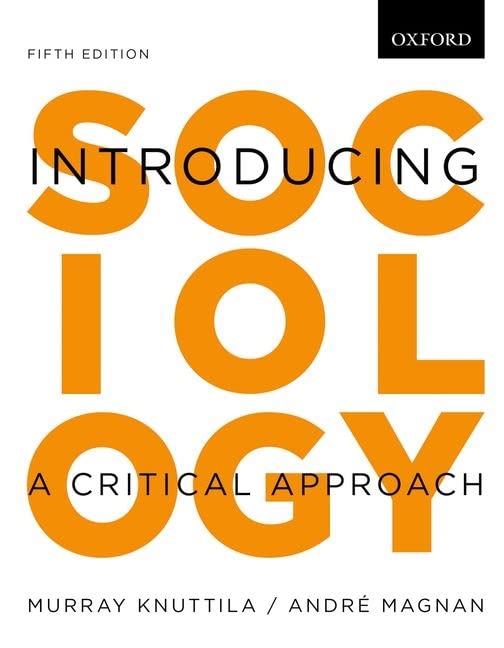 Introducing Sociology A Critical Approach, 5e [Paperback] Knuttila, Murray and Magnan, Andre