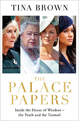 The Palace Papers: Inside the House of Windsor--the Truth and the Turmoil [Hardcover]