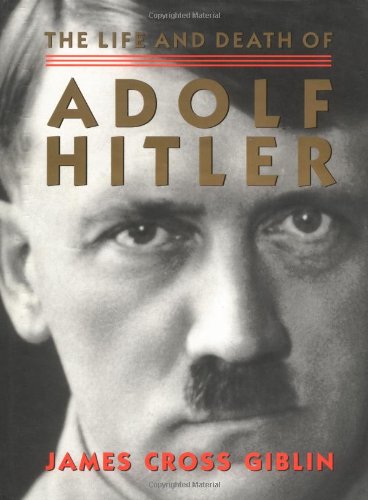 The Life And Death Of Adolf Hitler