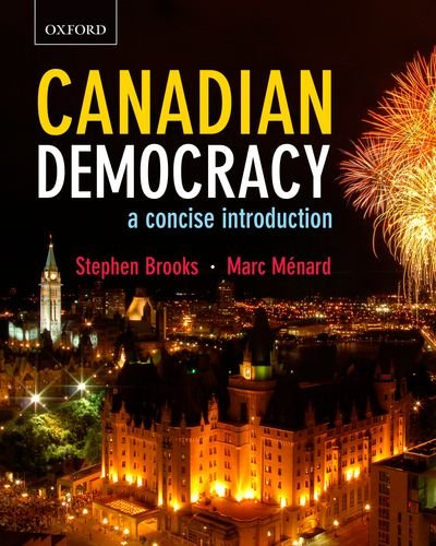 Canadian Democracy A Concise Introduction Stephen Brooks;Marc Menard