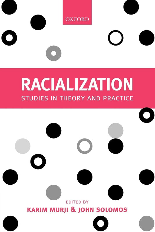 Racialization Studies In Theory And Practice