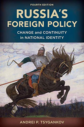 Russia's Foreign Policy: Change and Continuity in National Identity Tsygankov, Andrei P.