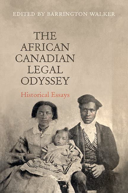 The African Canadian Legal Odyssey Historical Essays