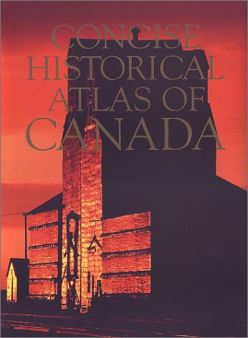 Concise Historical Atlas Of Canada